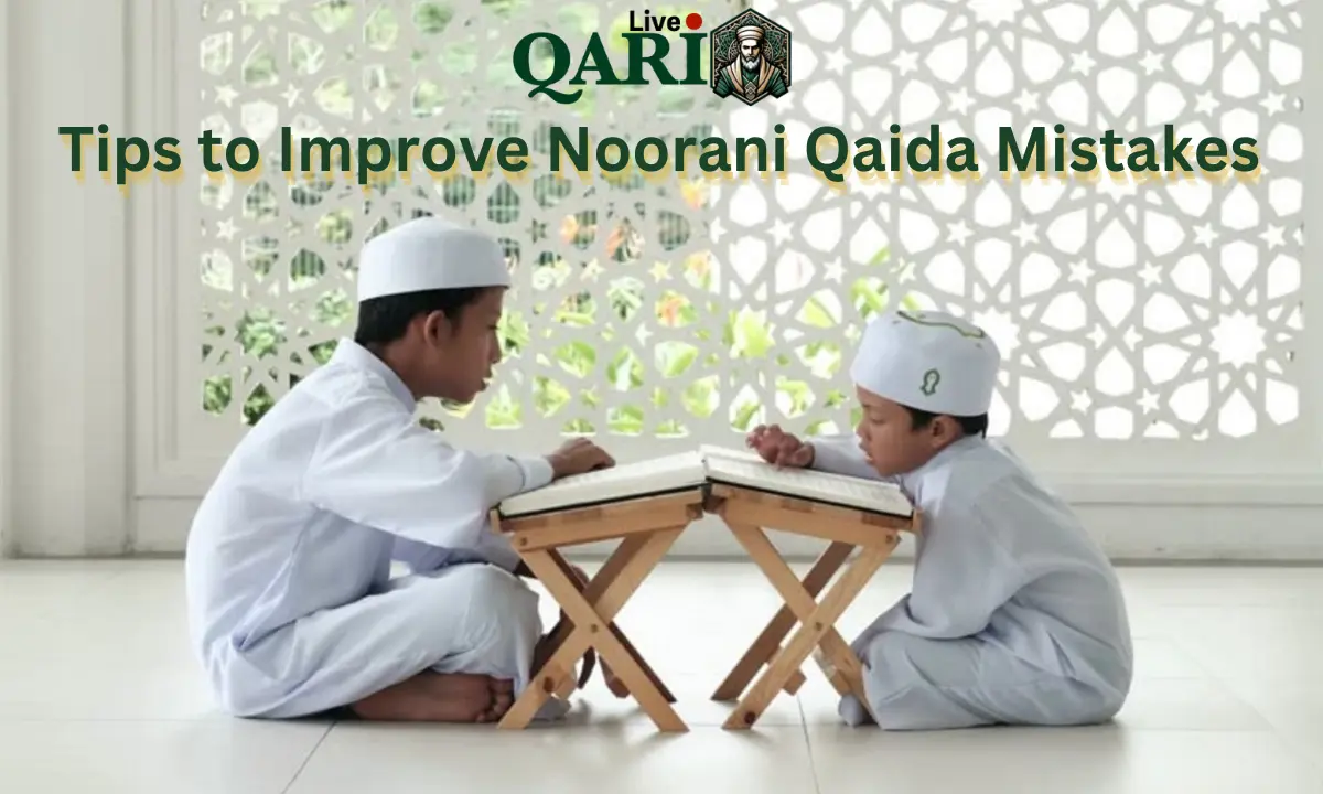 Tips To Improve Noorani Qaida Mistakes