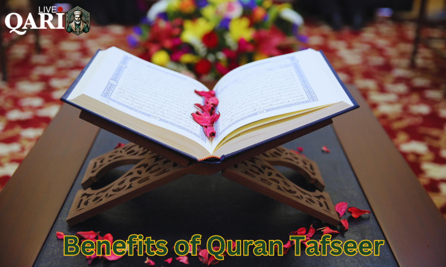 Benefits Of Quran Tafseer And Its Importance Best Guide