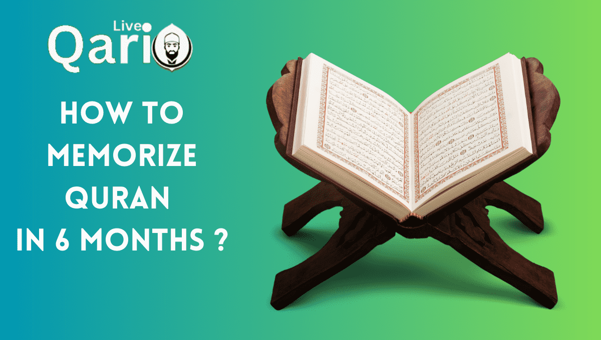 How To Memorize Quran In 6 Months