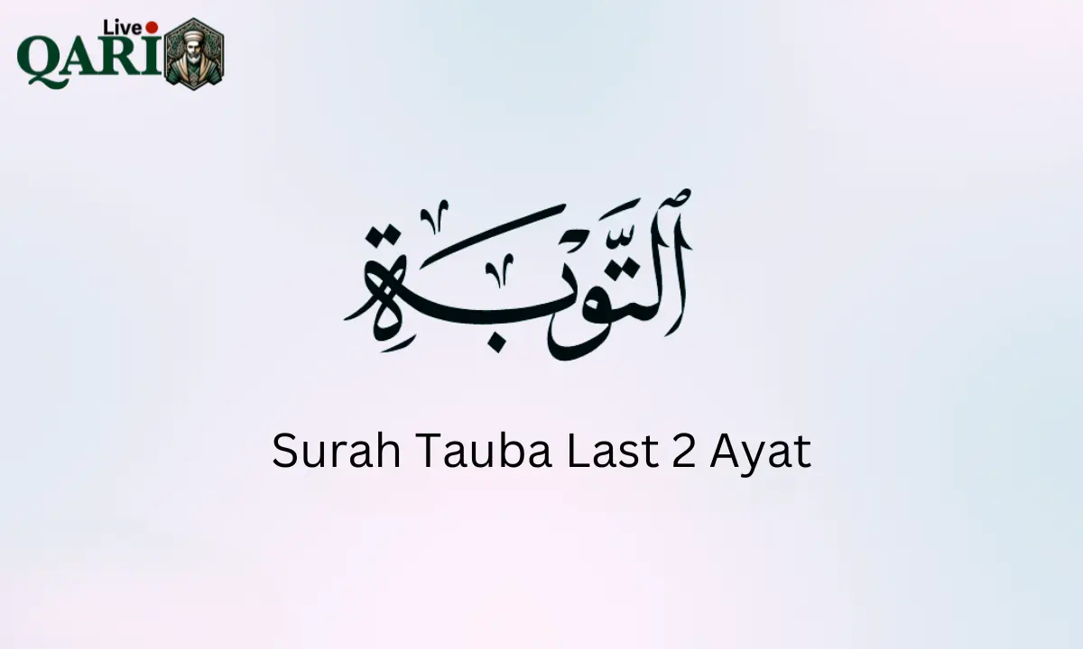 Understanding The Best Surah Tauba Last Ayat In The Quran