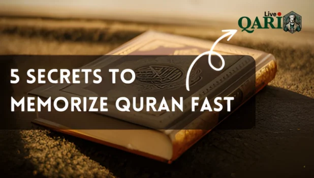 5 Secrets To Memorize Quran Fast