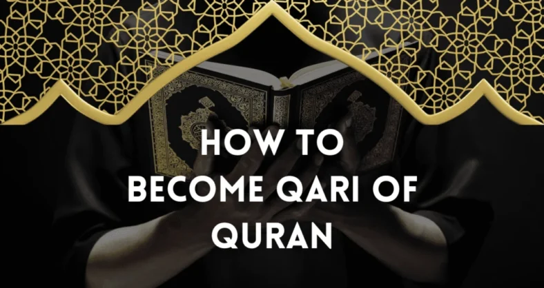 How To Become Qari Of Quran
