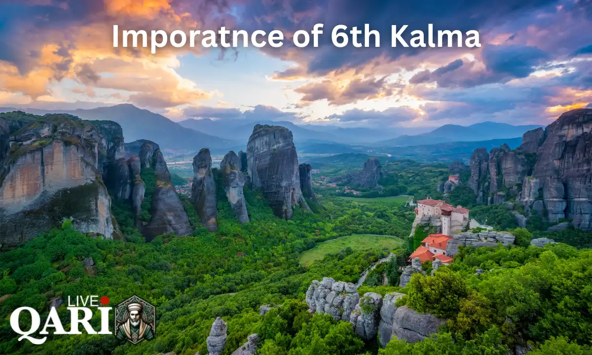 Imporatnce Of 6Th Kalma
