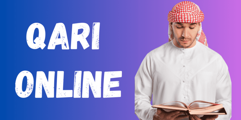 Why Hiring a Qari Online for Quran Learning is the Best Method