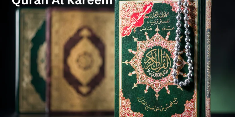 The Quran: Understanding the Core of Islamic Faith
